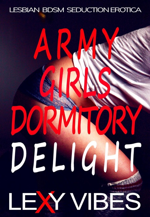 Army Girls Dormitory Delight