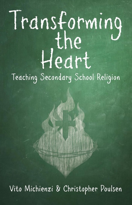 Transforming the Heart: Teaching High School Religion