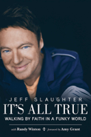 Jeff Slaughter, Amy Grant & Randy Winton - It's All True artwork