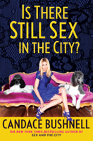 Candace Bushnell - Is There Still Sex in the City? artwork