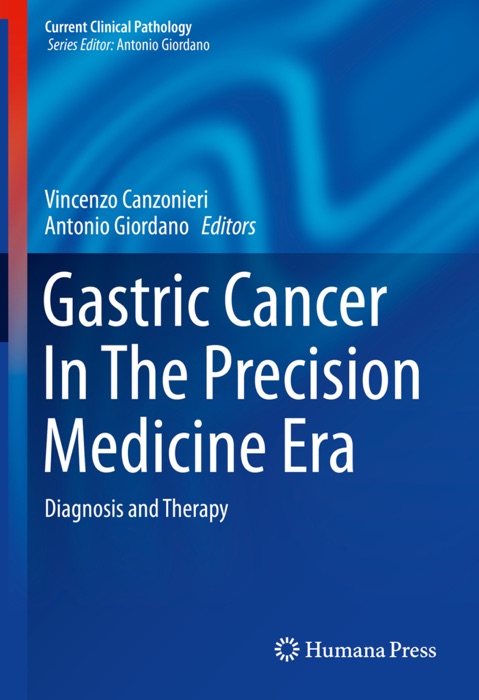 Gastric Cancer In The Precision Medicine Era