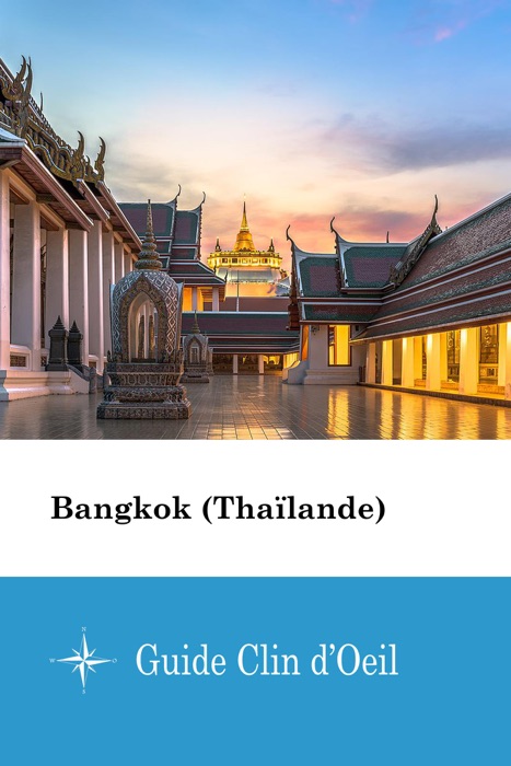 Bangkok (Thaïlande) - Guide Clin d'Oeil