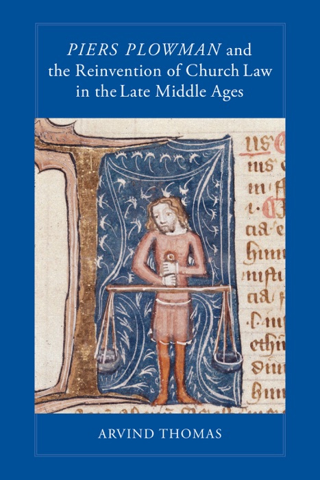 Piers Plowman and the Reinvention of Church Law in the Late Middle Ages