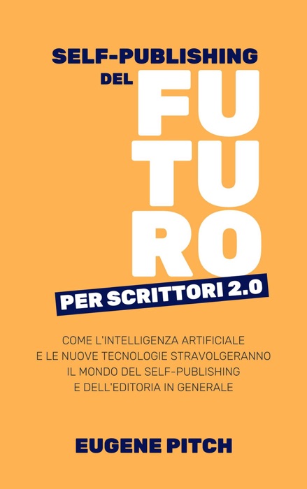 Self-Publishing del Futuro per Scrittori 2.0