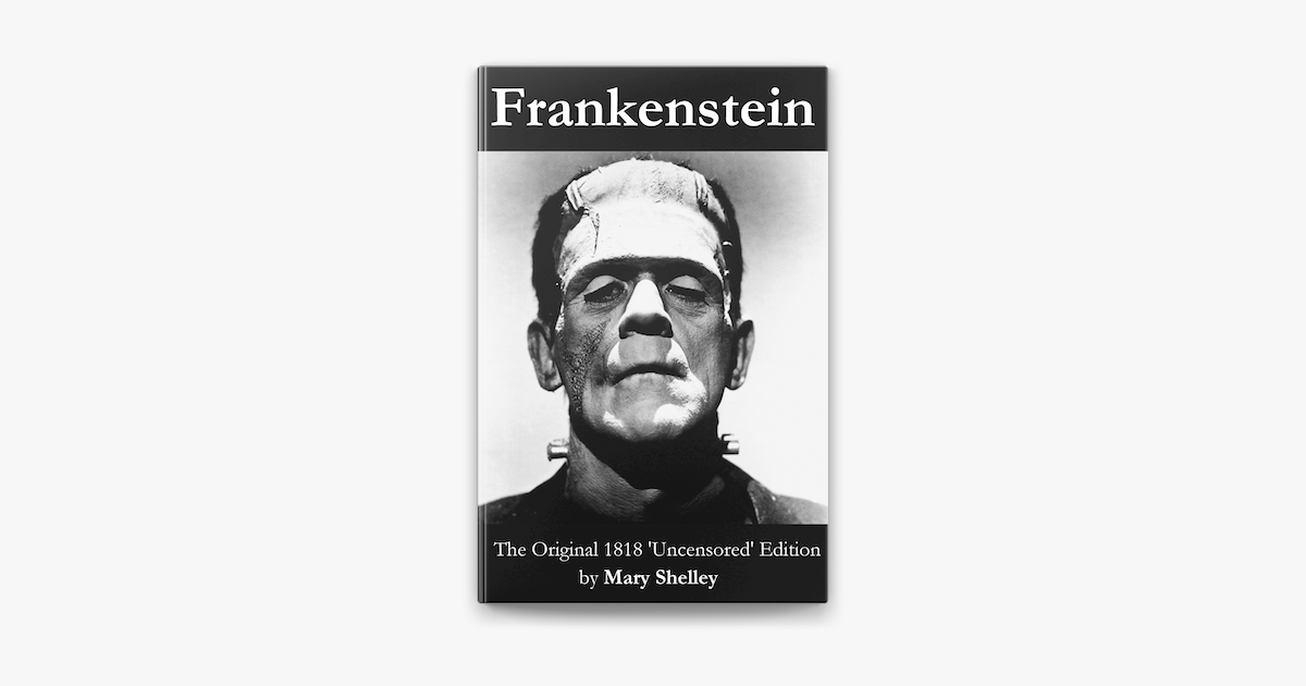 Frankenstein The Original 1818 Uncensored Edition On Apple Books