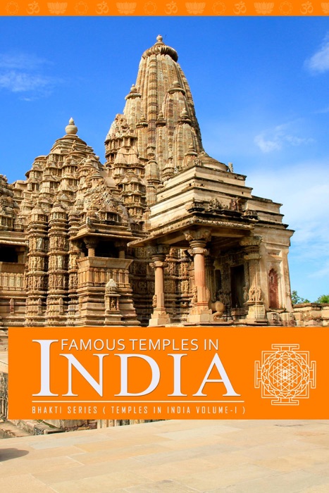 Famous Temples in India: Sacred Monuments where the Almighty Persists