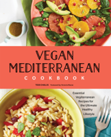 Tess Challis - Vegan Mediterranean Cookbook: Essential Vegiterranean Recipes for the Ultimate Healthy Lifestyle artwork