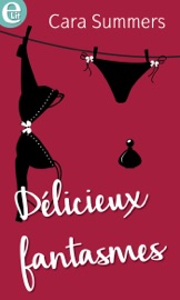 Délicieux fantasmes - Cara Summers by  Cara Summers PDF Download
