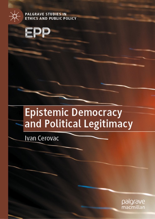 Epistemic Democracy and Political Legitimacy