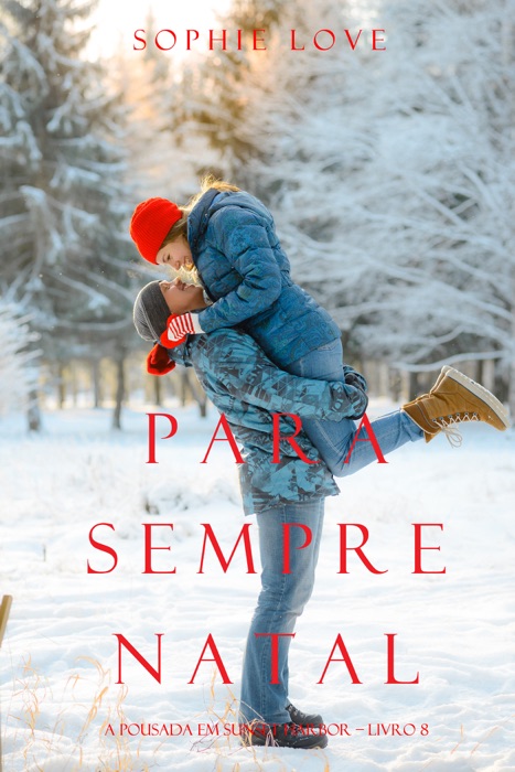 Para Sempre Natal (A Pousada em Sunset Harbor – Livro 8)