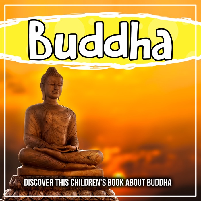 Buddha: Discover This Children's Book About Buddha