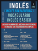 Inglés (Inglés Sin Barreras) Vocabulario Ingles Basico - 1 - ABC - Mobile Library
