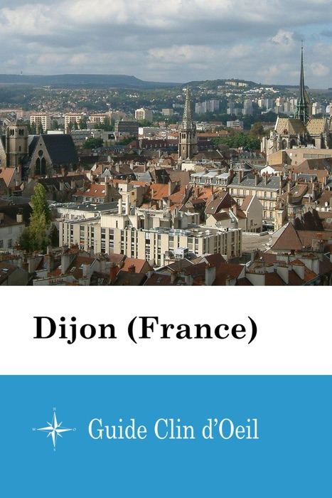 Dijon (France) - Guide Clin d'Oeil