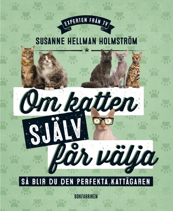 Om katten själv får välja