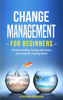 Steffen Lobinger - Change Management for Beginners: Understanding Change Processes and Actively Shaping Them artwork