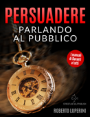 Persuadere Parlando al Pubblico - Roberto Luperini