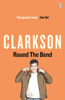 Round the Bend - Jeremy Clarkson