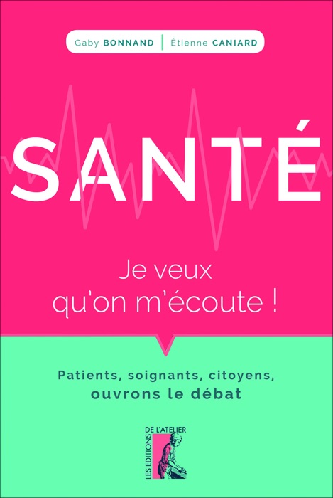 Santé : je veux qu'on m'écoute !