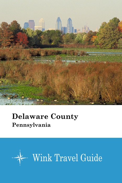 Delaware County (Pennsylvania) - Wink Travel Guide