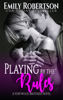 Playing By The Rules - Emily Robertson