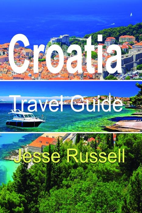 Croatia Travel Guide: Discovery and Education