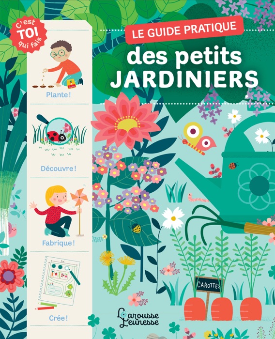 Le guide pratique des petits jardiniers