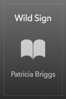 Patricia Briggs - Wild Sign artwork