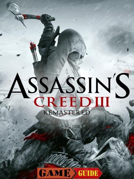 Assassin's Creed III Game Guide & Walkthrough