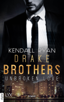 Kendall Ryan - Unbroken Love - Drake Brothers artwork