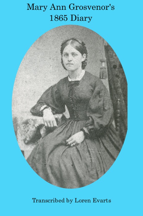 Mary Ann Grosvenor's 1865 Diary