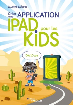 Créer une application iPad pour les kids - Laurent Lafarge