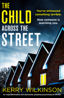 Kerry Wilkinson - The Child Across the Street artwork
