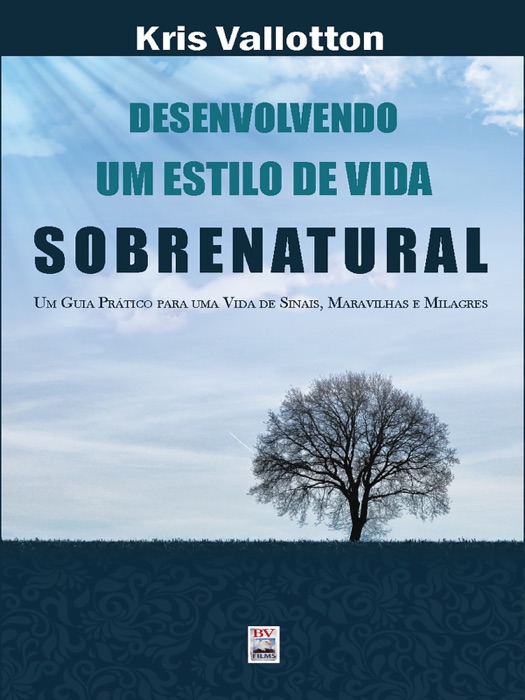 Desenvolvendo um Estilo de Vida Sobrenatural