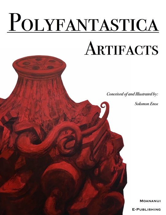 Polyfantastica: Artifacts