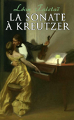 La Sonate à Kreutzer - Léon Tolstoï