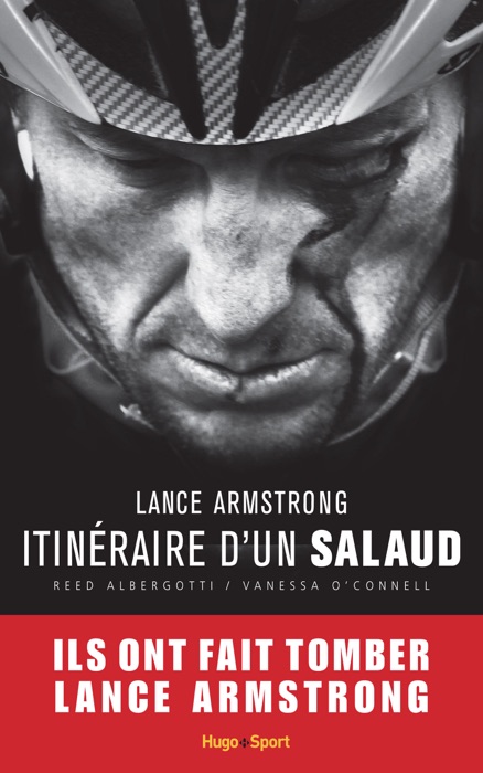 Lance Armstrong, itinéraire d'un salaud