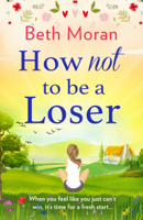 Beth Moran - How Not To Be A Loser artwork
