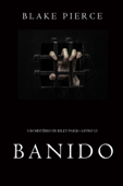 Banido (Um Mistério de Riley Paige—Livro 15) - Blake Pierce