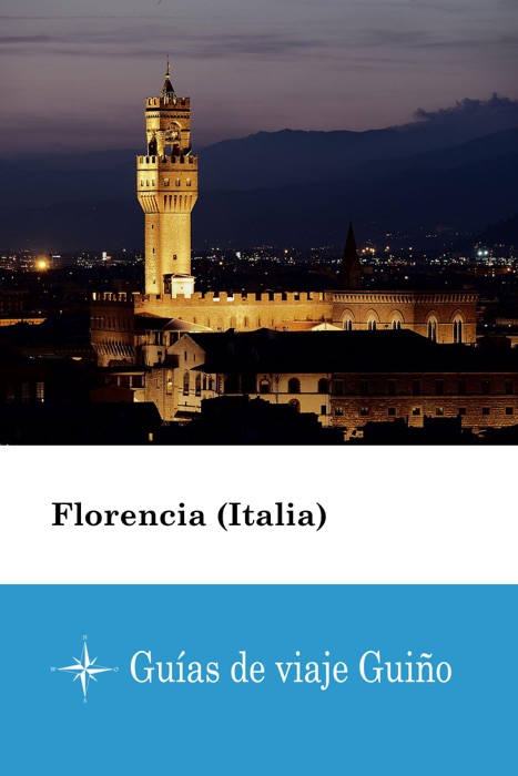 Florencia (Italia) - Guías de viaje Guiño