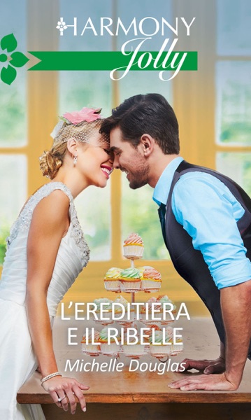 L'ereditiera e il ribelle