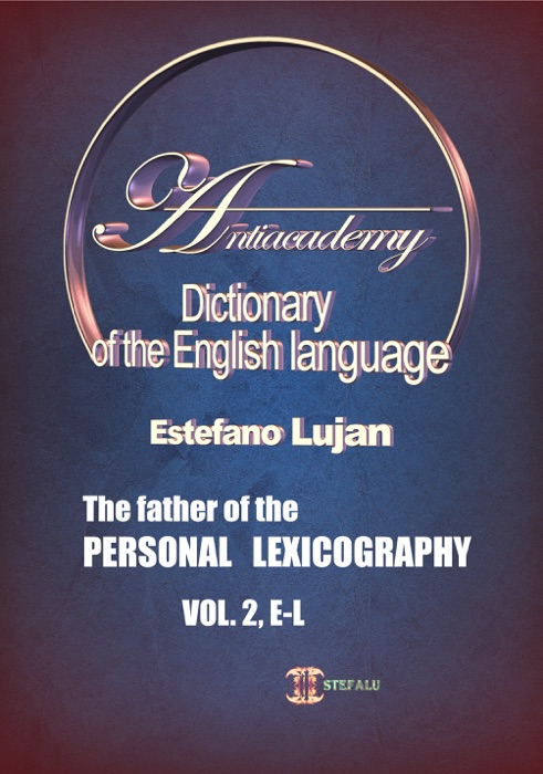 Antiacademy, Dictionary of English Language, vol. 2