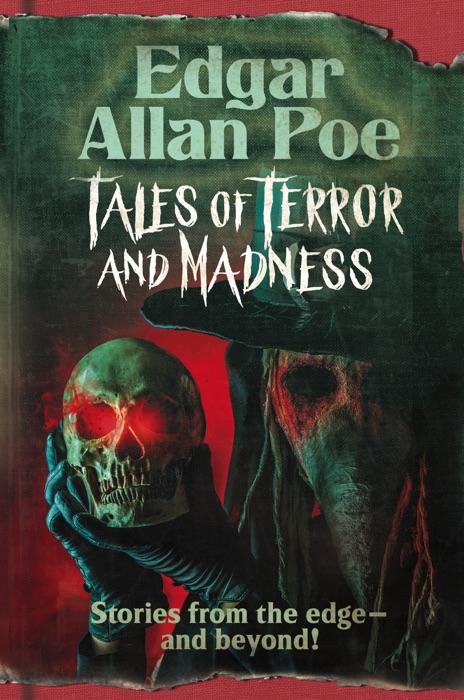 Edgar Allan Poe: Tales of Terror and Madness