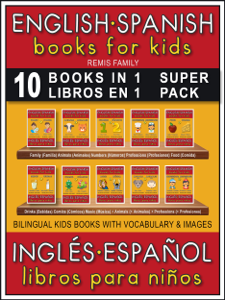  10 Books in 1 - 10 Libros en 1 (Super Pack) - English Spanish Books for Kids (Inglés Español Libros para Niños) Descargar eBooks pdf [es]