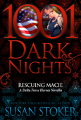 Rescuing Macie: A Delta Force Heroes Novella - Susan Stoker
