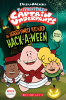 Meredith Rusu - The Horrifyingly Haunted Hack-A-Ween (The Epic Tales of Captain Underpants TV: Young Graphic Novel) artwork