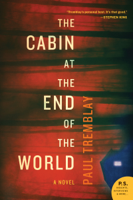 Paul Tremblay - The Cabin at the End of the World artwork