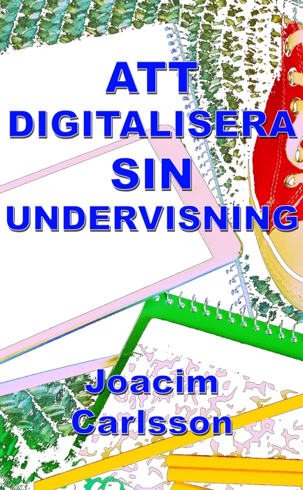 Att digitalisera sin undervisning