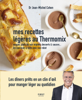 Mes recettes légères au Thermomix - Soupes, plats du soir mijotés, desserts & sauces - Les basiques à faire avec son robot - Jean-Michel Cohen
