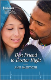 Best Friend to Doctor Right - Ann Mcintosh by  Ann Mcintosh PDF Download