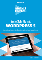 Bernd Schmitt - Mach's einfach: Erste Schritte mit WordPress 5 artwork